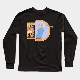 Best Grandpa By Par Long Sleeve T-Shirt